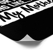 Funny Daughter Don't Make Me Angry Or I’ll Act Lik Poster (Ecke)