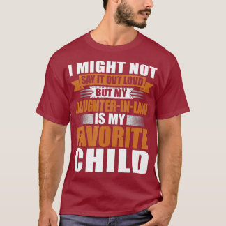 Funny Daughter im Gesetz ist mein Lieblingskind T-Shirt