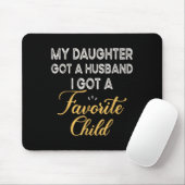 Funny Daughter Quote, Cool Son In Law Favorite Chi Mousepad (Mit Mouse)