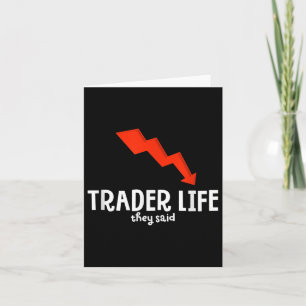 Funny Day Trader Life Quote Grafik Börsenhandel Karte