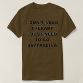 Funny Daytrading Geschenk für Männer Frauen 2 T-Shirt (Design vorne)