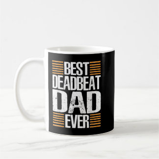 Funny Deadbeat Vater Vatertag Geschenk Kaffeetasse