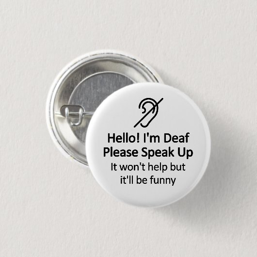 Funny Deaf Hörbehinderung Button (Vorne & Hinten)