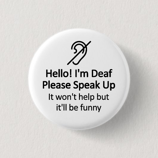 Funny Deaf Hörbehinderung Button (Vorderseite)