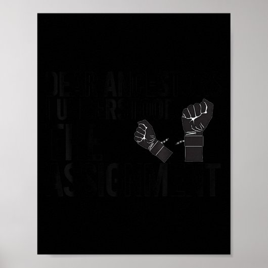 Funny Dear Ancestors I Understood The Ignment June Poster (Vorne)