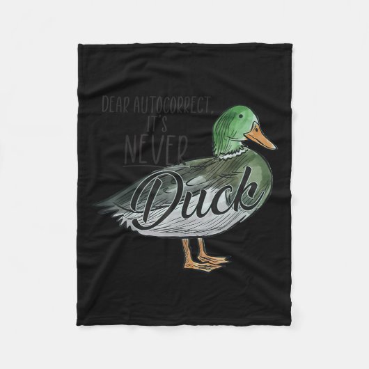 Funny Dear Autocorrect It's Never Duck Fleecedecke (Vorderseite)