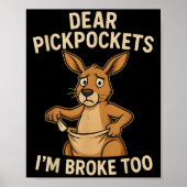 Funny Dear Ckckets I’m Broke Too Kangaroo Poster (Vorne)