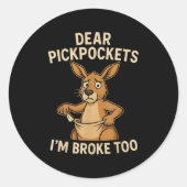 Funny Dear Ckckets I’m Broke Too Kangaroo  Runder Aufkleber (Vorderseite)