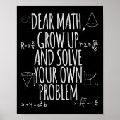 Funny Dear Math Grow Up Quote Problem Solver  Poster (Vorne)