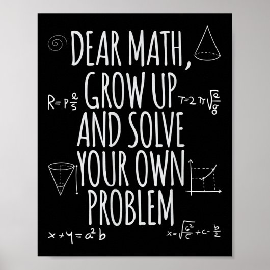 Funny Dear Math Grow Up Quote Problem Solver Poster (Vorne)