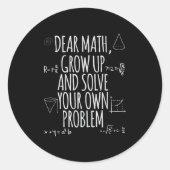 Funny Dear Math Grow Up Quote Problem Solver  Runder Aufkleber (Vorderseite)