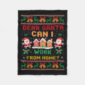 Funny Dear Santa Can I Work From Home Ugly Christm Fleecedecke (Vorderseite)