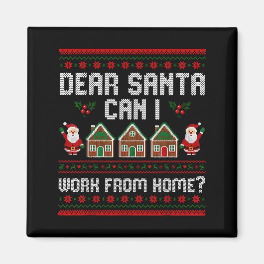 Funny Dear Santa Can I Work From Home Ugly Christm Magnet (Vorne)