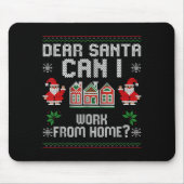 Funny Dear Santa Can I Work From Home Ugly Christm Mousepad (Vorne)