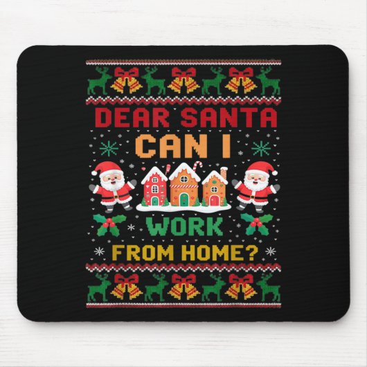Funny Dear Santa Can I Work From Home Ugly Christm Mousepad (Vorne)