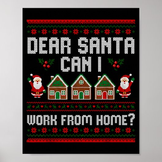 Funny Dear Santa Can I Work From Home Ugly Christm Poster (Vorne)