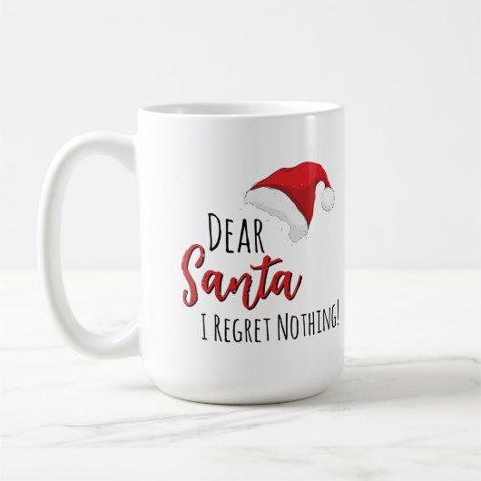 Funny Dear Santa (I Regret Nothing!) Customizable  Kaffeetasse (Links)