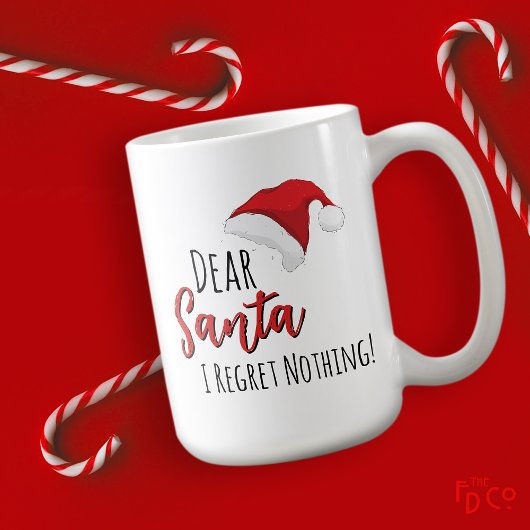 Funny Dear Santa (I Regret Nothing!) Customizable  Kaffeetasse