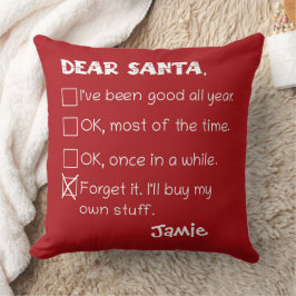 Funny Dear Santa I war Good Holiday Checklist Kissen