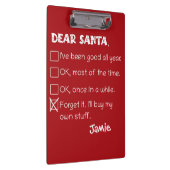 Funny Dear Santa I war Good Holiday Checklist Klemmbrett (Rechts)