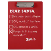 Funny Dear Santa I war Good Holiday Checklist Klemmbrett (Vorderseite)