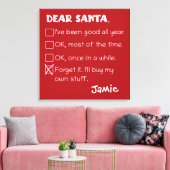 Funny Dear Santa I war Good Holiday Checklist Leinwanddruck (Insitu (Wohnzimmer))