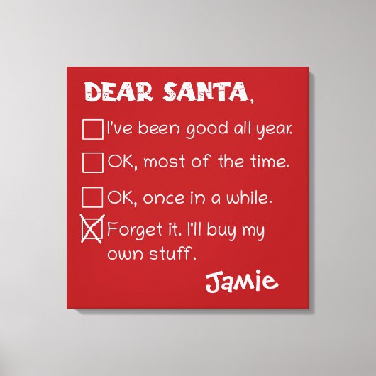 Funny Dear Santa I war Good Holiday Checklist Leinwanddruck (Vorderseite)
