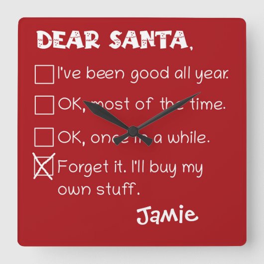 Funny Dear Santa I war Good Holiday Checklist Quadratische Wanduhr (Vorderseite)