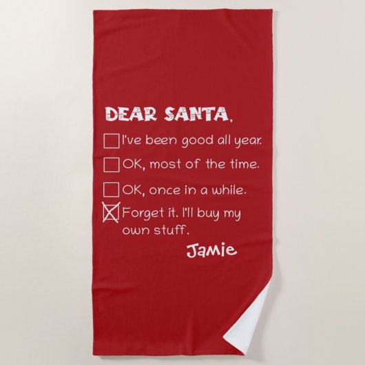 Funny Dear Santa I war Good Holiday Checklist Strandtuch (Vorderseite)