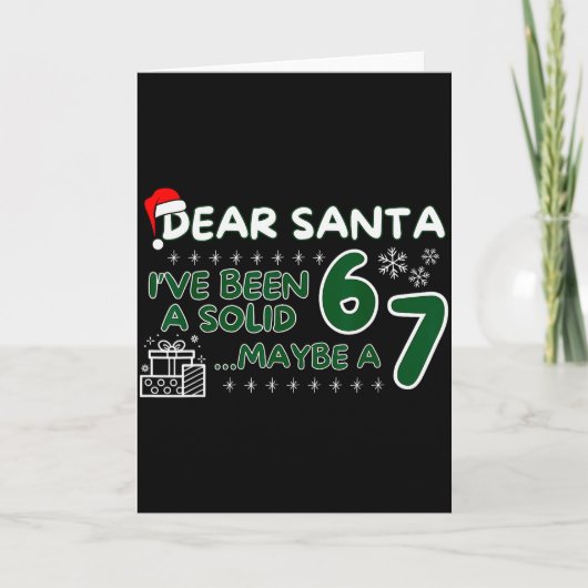 Funny Dear Santa Ive Been A Solid 6 Maybe A 7 Kids Karte (Vorderseite)