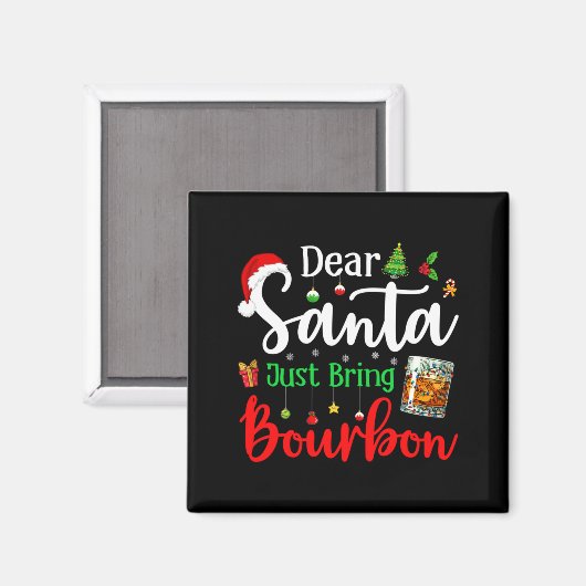 Funny Dear Santa Just Bring Bourbon Christmas Paja Magnet (Vorderseite/Rückseite)