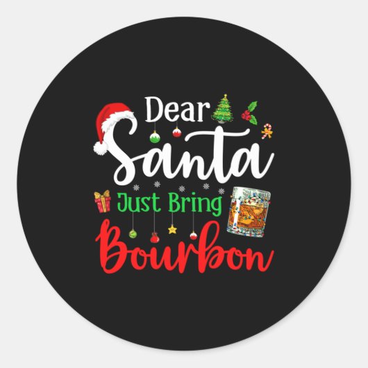 Funny Dear Santa Just Bring Bourbon Christmas Paja Runder Aufkleber (Vorderseite)