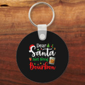 Funny Dear Santa Just Bring Bourbon Christmas Paja Schlüsselanhänger (Vorderseite)