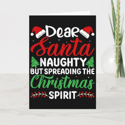 Funny Dear Santa Naughty But Spreading Christmas Karte (Vorderseite)