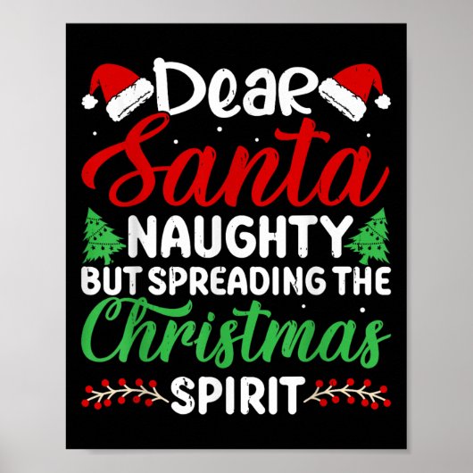 Funny Dear Santa Naughty But Spreading Christmas Poster (Vorne)