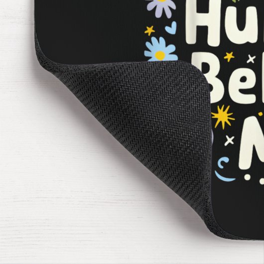 Funny Dear Tiny Human Behind Me  Mousepad (Ecke)