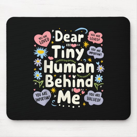 Funny Dear Tiny Human Behind Me  Mousepad (Vorne)