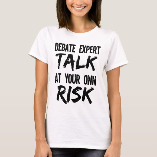 Funny Debate Expert Team Debattiergespräch auf eig T-Shirt (Vorderseite)