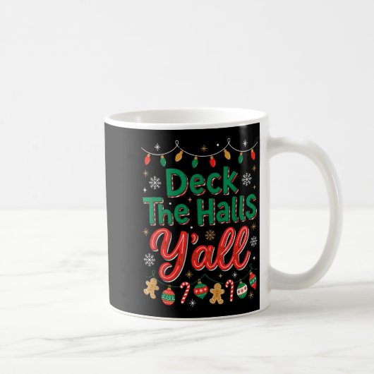 Funny Deck The Halls Y’all Christmas Humor  Kaffeetasse (Rechts)