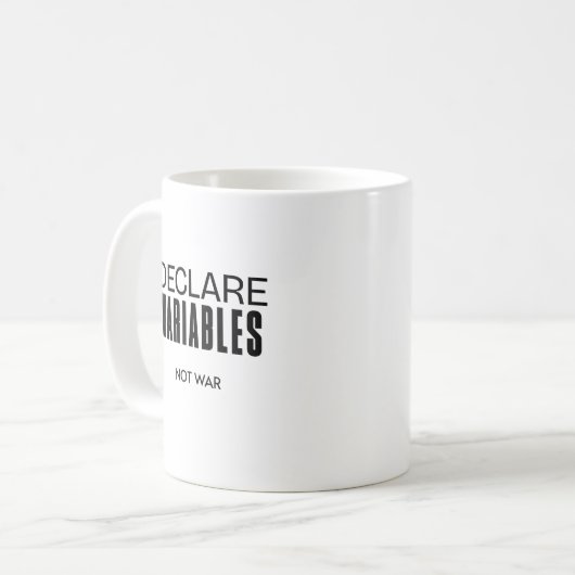 Funny Declare-Variablen nicht Kriegsprogrammierer Kaffeetasse (Vorderseite Links)