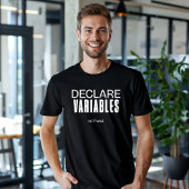 Funny Declare-Variablen nicht Kriegsprogrammierer T-Shirt