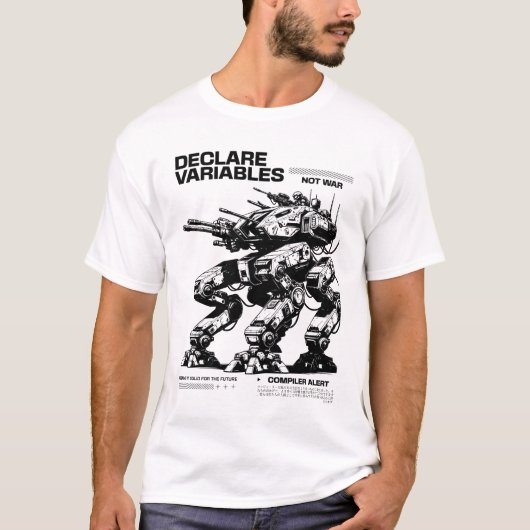 Funny Declare-Variablen nicht War Mech-Programmier T-Shirt (Vorderseite)