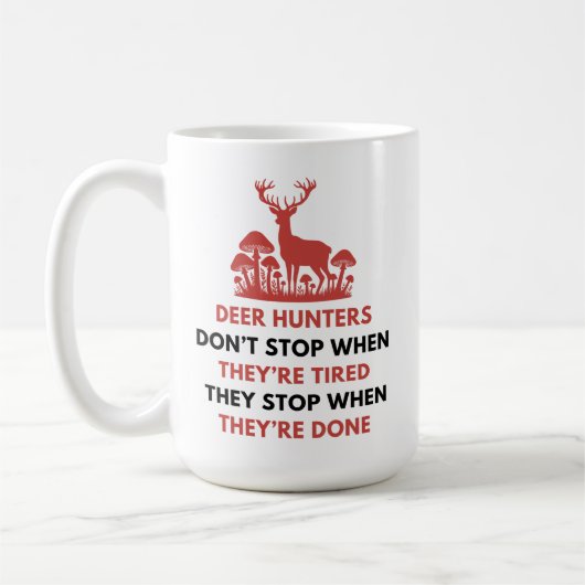 Funny Deer Hunter Quote | Hirschjagd Kaffeetasse (Links)