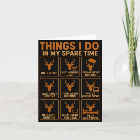 Funny Deer Hunter Things I Do Hunting In My Spare Karte (Vorderseite)
