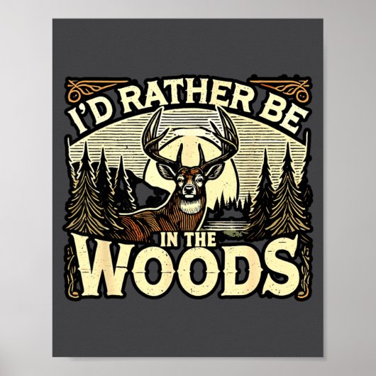 Funny Deer Hunting Quotes Outdoor Hunting Lover De Poster (Vorne)