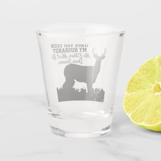 Funny Deer Jagd Saison Ehefrau Niedliches Zitat Schnapsglas (Rückseite)