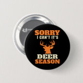 Funny Deer Jagd Sprichwort Joke Button (Vorne & Hinten)