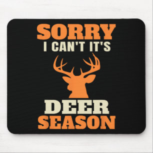 Funny Deer Jagd Sprichwort Joke Mousepad