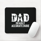 Funny Deer Jagd Vater Todbewusst Typ Cool F Mousepad (Mit Mouse)