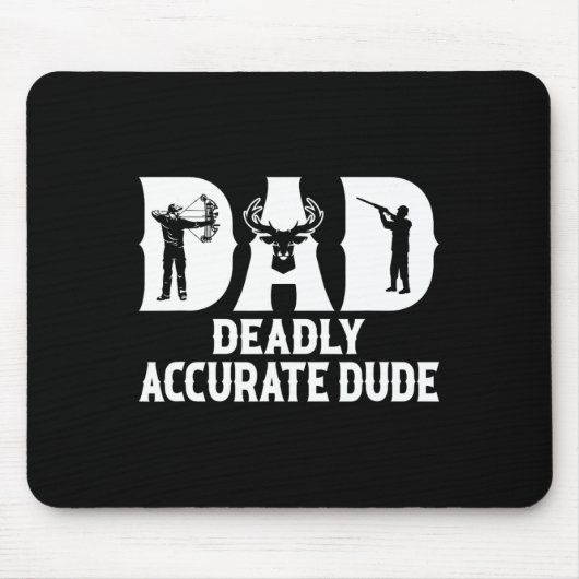 Funny Deer Jagd Vater Todbewusst Typ Cool F Mousepad (Vorne)